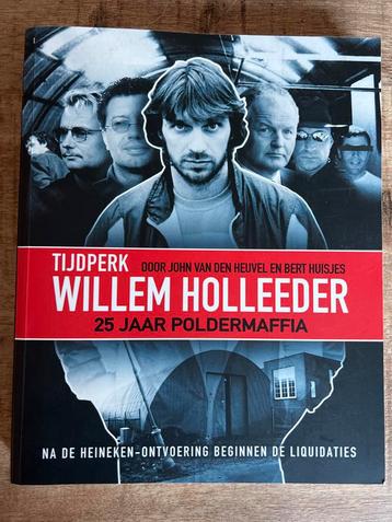 Willem Holleeder - 25 Jaar Poldermaffia beschikbaar voor biedingen