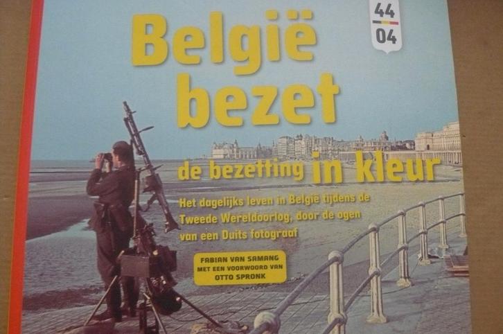 BELGIË BEZET / de bezetting in kleur / Fabian van Samang, Boeken, Oorlog en Militair, Zo goed als nieuw, Overige onderwerpen, Tweede Wereldoorlog
