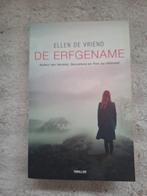 De Erfgename - Ellen de Vriend - Thriller, Ophalen of Verzenden, Zo goed als nieuw, Ellen de Vriend, Nederland