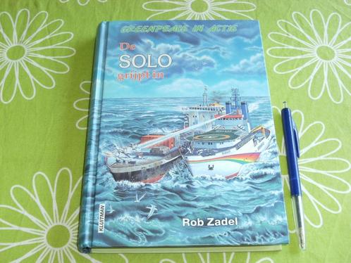 De Solo grijpt in - Greenpeace in actie - Rob Zadel, Boeken, Kinderboeken | Jeugd | onder 10 jaar, Zo goed als nieuw, Ophalen of Verzenden