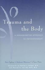Trauma and the body, Bessel van de Kolk ea, Boeken, Pat Ogden, Ophalen of Verzenden, Zo goed als nieuw, HBO