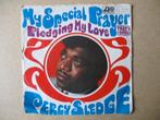 s4864 percy sledge - my special prayer, Cd's en Dvd's, Vinyl Singles, Ophalen, Gebruikt, Overige genres, 7 inch