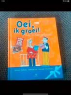 Oei ik groei, Boeken, Zwangerschap en Opvoeding, Ophalen of Verzenden, Zo goed als nieuw, Opvoeding tot 6 jaar