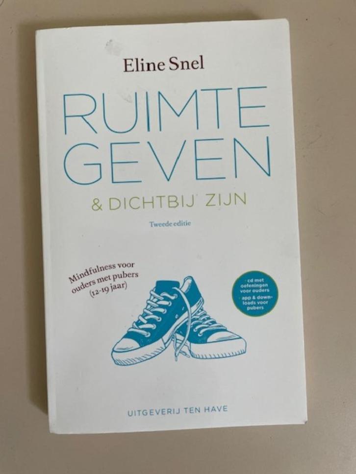 Ruimte geven & dichtbij zijn. Eline Snel  Mindfulness pubers, Boeken, Psychologie, Zo goed als nieuw, Overige onderwerpen, Ophalen