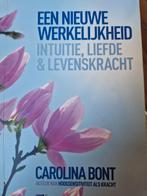 Carolina Bont - Een nieuwe werkelijkheid, Spiritualiteit algemeen, Carolina Bont, Overige typen, Ophalen of Verzenden