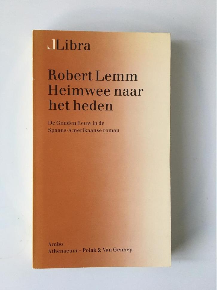 Heimwee naar het heden . Robert Lemm, Boeken, Taal | Spaans, Nieuw, Ophalen
