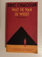 Eric Chacour - Wat ik van je weet, Ophalen of Verzenden, Gelezen, Eric Chacour