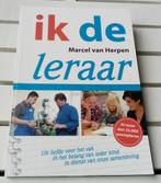 IK DE LERAAR * Marcel van Herpen, Ophalen of Verzenden