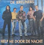 DE KREUNERS  - HELP ME DOOR DE NACHT, Ophalen of Verzenden, Gebruikt