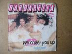 a5217 barbarella - we cheer you up, Cd's en Dvd's, Gebruikt, Ophalen of Verzenden, 7 inch, Single