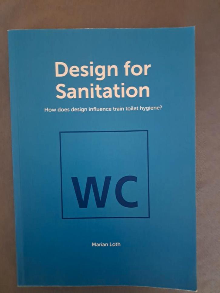 Design for Sanitation - Marian Loth, Boeken, Studieboeken en Cursussen, Zo goed als nieuw, HBO, Beta, Ophalen of Verzenden