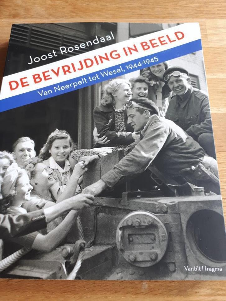 bevrijding in beeld, Van Neerpelt tot Wesel, 1944-1945, Boeken, Oorlog en Militair, Ophalen of Verzenden