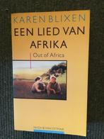Out of Africa/ Een lied van Afrika ; door Karen Blixen, Ophalen of Verzenden, Zo goed als nieuw, Karen Blixen, Afrika