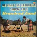 Vinyl lp De Gert en Hermien show no5 brandend zand, Ophalen of Verzenden, Gebruikt, 12 inch, Levenslied of Smartlap
