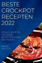 Beste Crockpot Recepten 2022 - Brian Winter-kookboek, Hoofdgerechten, Brian Winter, Verzenden, Gezond koken