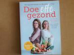 Doe effe gezond - bewuster eten en nooit meer dieten - dieet, Boeken, Kookboeken, Gezond koken, Zo goed als nieuw, Ammerlaan & van Dop