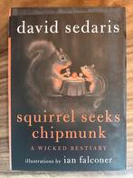 Squirrel seeks chipmunk - David Sedaris, Ophalen of Verzenden, Zo goed als nieuw