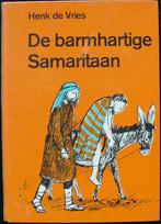 De barmhartige Samaritaan boek, Ophalen of Verzenden, Henk de Vries