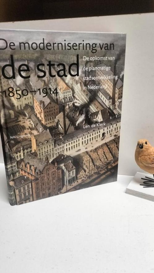 Klerk, Len de; De modernisering van de stad (1850-1914), Boeken, Geschiedenis | Vaderland, Gelezen, 20e eeuw of later, Ophalen of Verzenden