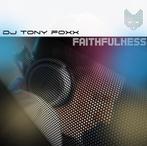 DJ Tony Foxx – Faithfulness - CD, Ophalen of Verzenden, Zo goed als nieuw, Dance Populair