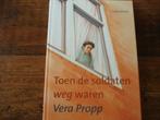 PP.(620) toen de soldaten weg waren : door vera propp, Ophalen of Verzenden, Zo goed als nieuw, Fictie algemeen