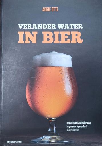 Verander Water in Bier - Handboek voor Hobbybrouwers beschikbaar voor biedingen