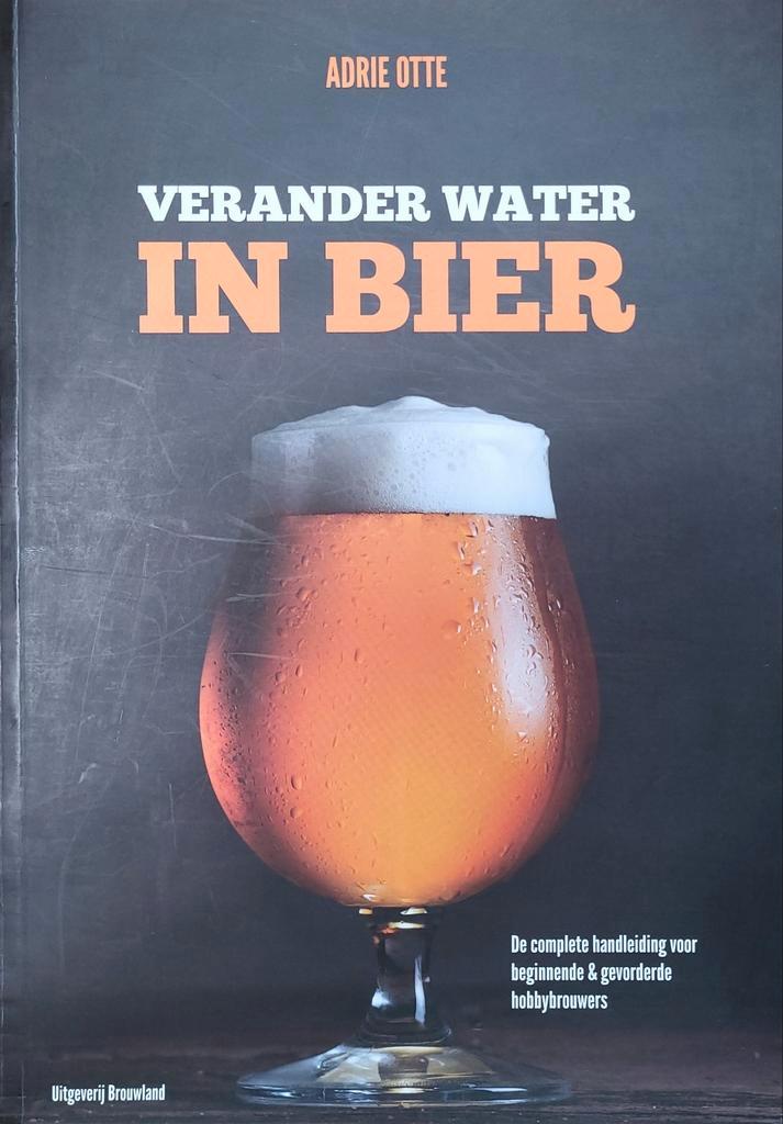 Verander Water in Bier - Handboek voor Hobbybrouwers, Boeken, Kookboeken, Gelezen, Overige typen, Nederland en België, Ophalen of Verzenden
