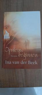 Ina van der Beek - Opnieuw beginnen trilogie, Boeken, Noord-Brabant, Ophalen of Verzenden, Zo goed als nieuw, Ina van der Beek