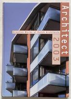 Architect 2003 - Creative Works of Dutch Architects, Architecten, Ruud van Belt, Ophalen of Verzenden, Zo goed als nieuw