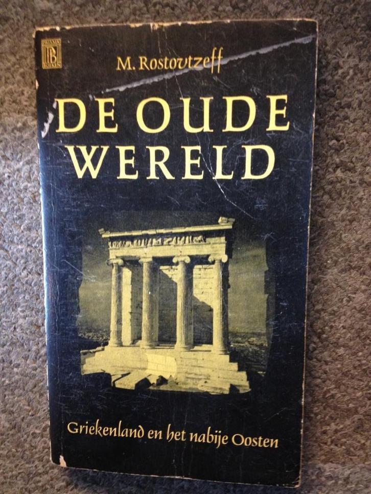 De Oude Wereld 1 Griekenland& het nabije Oosten; RostovTzeff, Boeken, Geschiedenis | Wereld, Gelezen, Azië, 14e eeuw of eerder