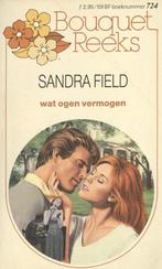 Bouquet 0724; Sandra Field - Wat ogen vermogen, Ophalen of Verzenden, Zo goed als nieuw, Nederland