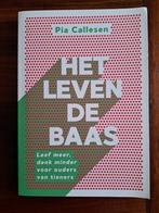 Het leven de baas van Pia Callesen, Boeken, Ophalen of Verzenden, Zo goed als nieuw, Cognitieve psychologie, Pia Callesen