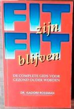 Fit zijn fit blijven - Dr Isadore Rossman, Ophalen of Verzenden, Zo goed als nieuw