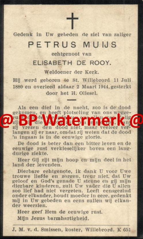 Muijs Petrus 1880 St Willebrord 1944 x de Rooy - 20800, Verzamelen, Bidprentjes en Rouwkaarten, Bidprentje, Ophalen of Verzenden