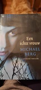 Een Echte Vrouw - Michael Berg, Ophalen of Verzenden, Zo goed als nieuw, Michael Berg
