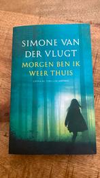Simone van der Vlugt. Morgen ben ik weer thuis., Ophalen of Verzenden, Zo goed als nieuw, Nederland