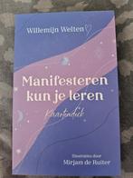 Willemijn Welten - Manifesteren kun je leren, Ophalen of Verzenden, Zo goed als nieuw, Willemijn Welten