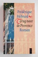 Terug naar de Provence (1998), Europa overig, Verzenden, Frédérique Hébrard, Zo goed als nieuw