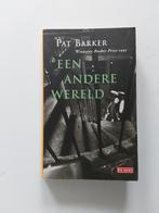 Pat Barker : Een andere wereld, Boeken, Gelezen, Europa overig, Ophalen of Verzenden, Pat Barker
