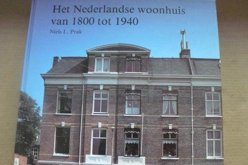 NEDERLANDSE WOONHUIS / 1800 - 1940 / Niels Prak, Boeken, Geschiedenis | Vaderland, Zo goed als nieuw, Verzenden