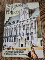 Friesland en de Friezen, Schoonheid steden en dorpen, Ophalen of Verzenden, Zo goed als nieuw