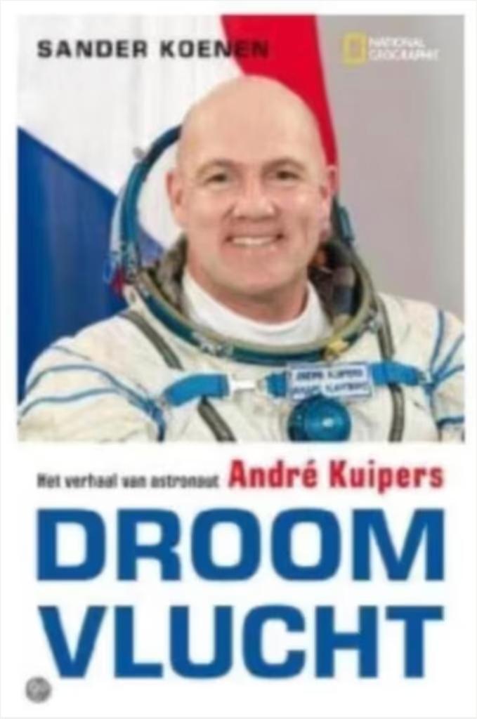 Droomvlucht (het verhaal van astronaut Andre Kuipers), Boeken, Wetenschap, Zo goed als nieuw, Natuurwetenschap, Ophalen of Verzenden