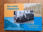 Een rondje Franeker, Ophalen of Verzenden, Zo goed als nieuw