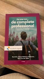 Roel Grit - Op weg naar...de complete professional, Roel Grit; Nico van der Sijde; Menja Mollema-Reitsema, Sociale wetenschap