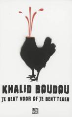 Khalid Boudou - Je bent vóór of je bent  tegen, Boeken, Essays, Columns en Interviews, Ophalen of Verzenden, Zo goed als nieuw