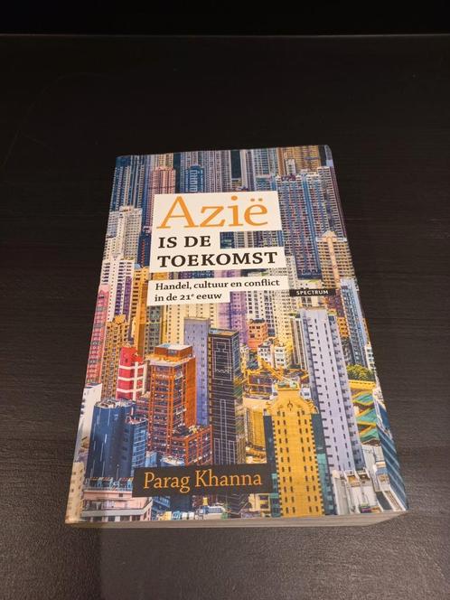 Parag Khanna - Azië is de toekomst, Boeken, Overige Boeken, Gelezen, Ophalen of Verzenden