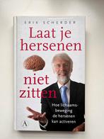 Laat je hersenen niet zitten - Erik Scherder, Boeken, Ophalen of Verzenden, Zo goed als nieuw, Functieleer of Neuropsychologie