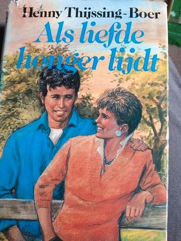 Als liefde honger lijdt. Henny Thijssing-Boer  beschikbaar voor biedingen