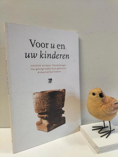 Murray, Andrew; Voor u en uw kinderen, Boeken, Godsdienst en Theologie, Gelezen, Christendom | Protestants, Ophalen of Verzenden