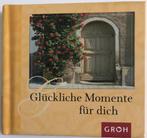 Glückliche Momente für dich - Gute Gedanken (Groh Büchlein)!, Ophalen of Verzenden, Zo goed als nieuw